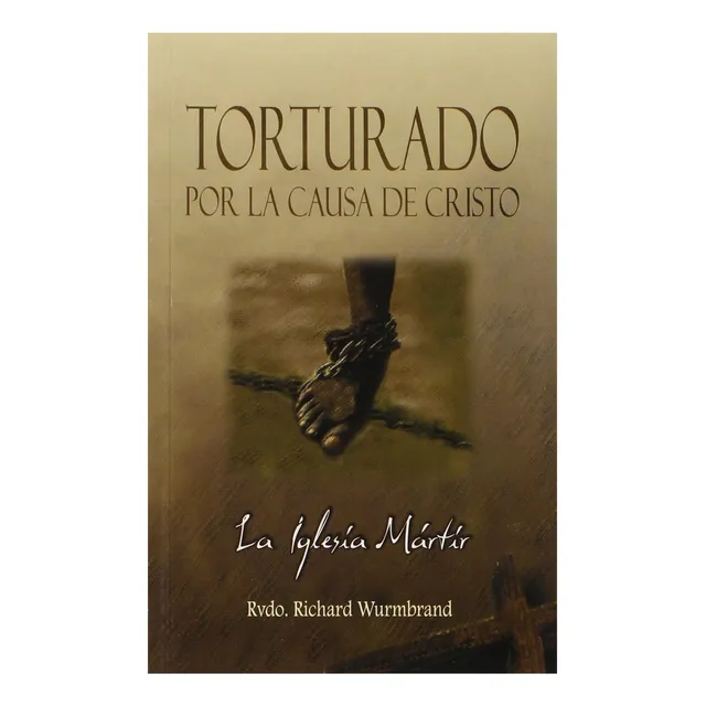 Libro: Torturado Por Cristo/torturado Por Cristo (español, E