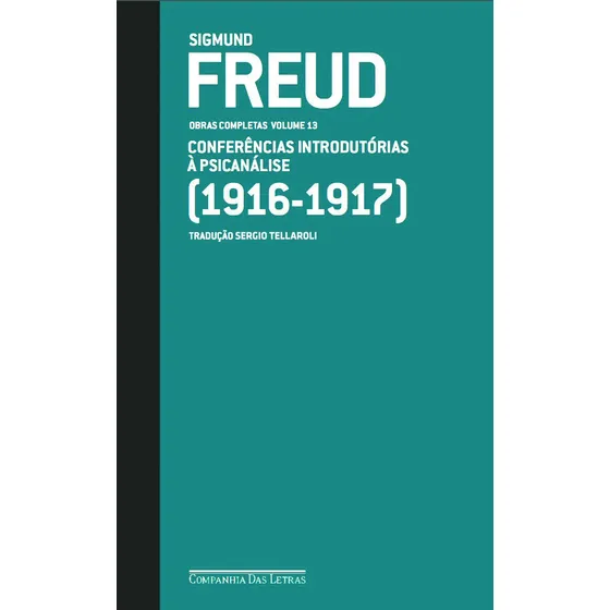 Freud (1916-1917) - conferências introdutórias à psicanálise, de Freud, Sigmund. Editorial Editora Schwarcz SA, capa dura em português, 2014
