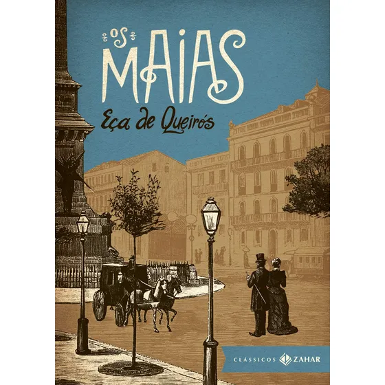 Os Maias: edição bolso de luxo: Episódios da Vida Romântica, de Queirós, Eça de. Editorial CLASSICOS ZAHAR, capa dura em português, 2017