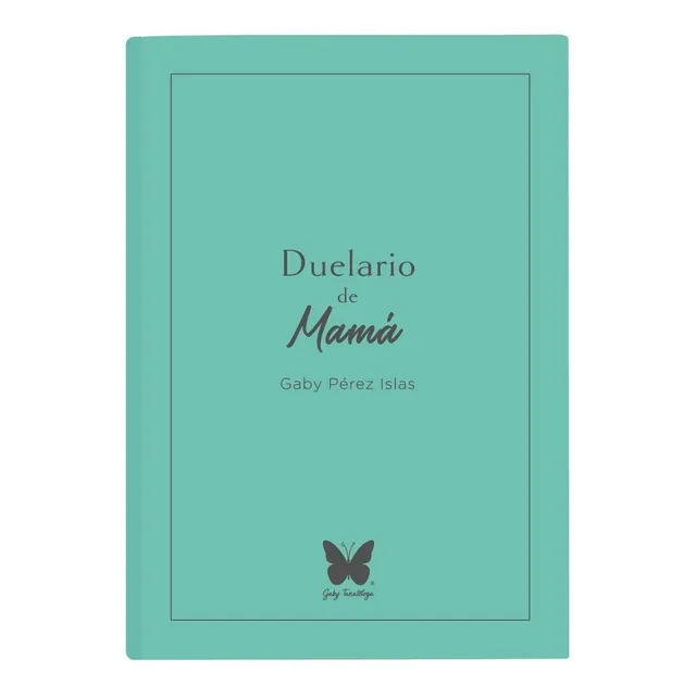 Duelario De Mamá - Cuaderno De Trabajo Para Elaborar Duelo