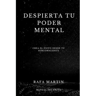 Despierta Tu Poder Mental: Crea El Éxito Desde Tu Subc 61dtc Despierta Tu Poder Mental: Crea El Éxito Desde Tu Subc 61dtc