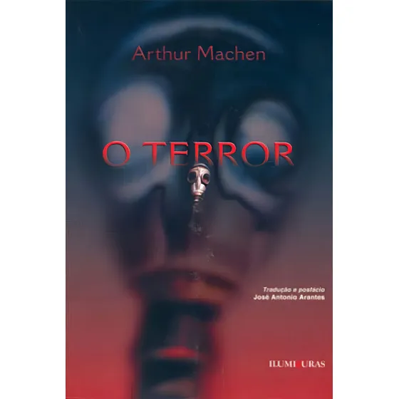 O Terror, De Machen, Arthur. Editora Iluminuras, Capa Mole