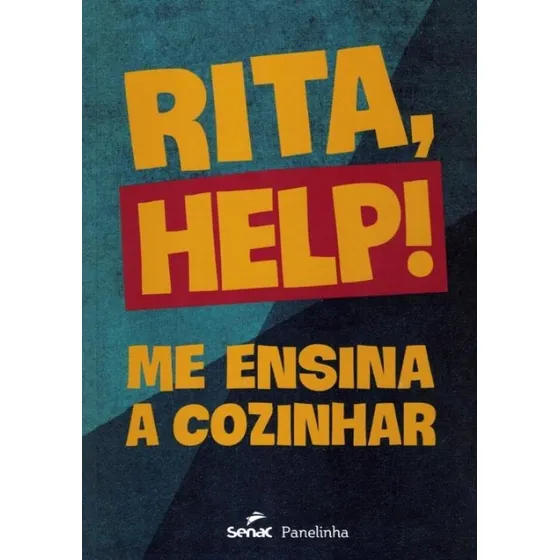 Livro Rita Help! Me Ensina A Cozinhar - Rita Lobo