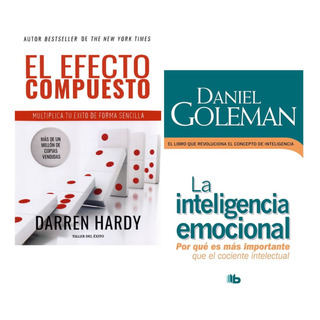 El Efecto Compuesto + La Inteligencia Emocional El Efecto Compuesto + La Inteligencia Emocional