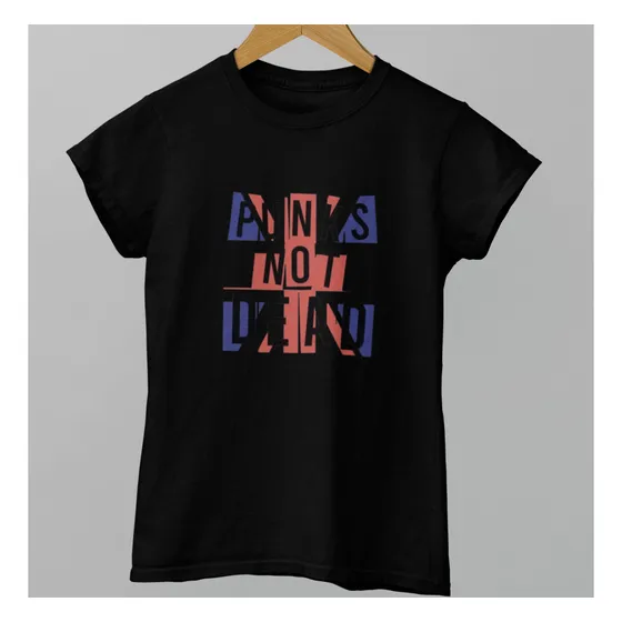 Camiseta Baby Look Estampa Punks Not Dead 100% Algodão