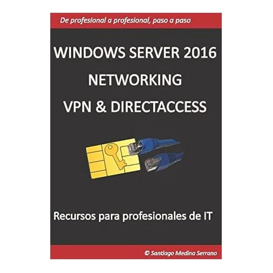 Libro: Windows Server 2016 Networking Vpn & Directaccess