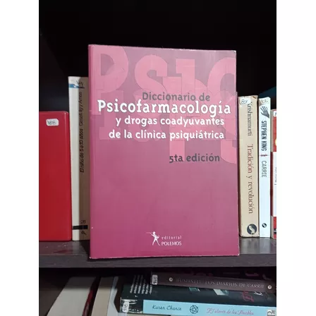 Psicofarmacología Y Drogas Coadyuvantes - Polemos