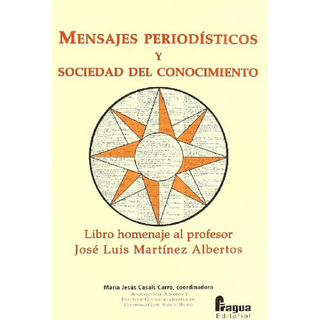 Mensajes Periodísticos Y Sociedad Del Conocimiento / Maria J Mensajes Periodísticos Y Sociedad Del Conocimiento / Maria J