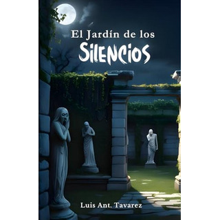 El Jardin De Los Silencios: Un Misterio Oculto Entre Las Som El Jardin De Los Silencios: Un Misterio Oculto Entre Las Som
