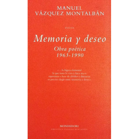 Memoria Y Deseo - Manuel Vázquez Montalbán Memoria Y Deseo - Manuel Vázquez Montalbán