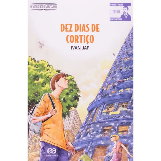 Dez dias de cortiço, de Jaf, Ivan. Descobrindo os clássicos Editorial Ática, capa mole em português, 2009