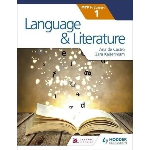 Language And Literature For The Ib Myp 1 - Student's Book, De Kaiserimam, Zara. Editorial Hodder Education, Tapa Blanda En Inglés Internacional, 2017