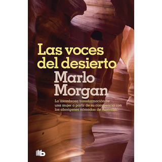 Libro: Las Voces Del Desierto Mutant Message Down Under (spa Libro: Las Voces Del Desierto Mutant Message Down Under (spa