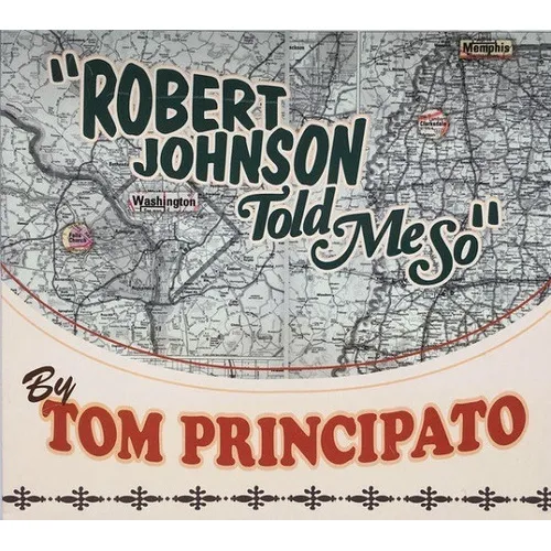 Tom Principato  Robert Johnson Told Me So-audio Cd Album I 