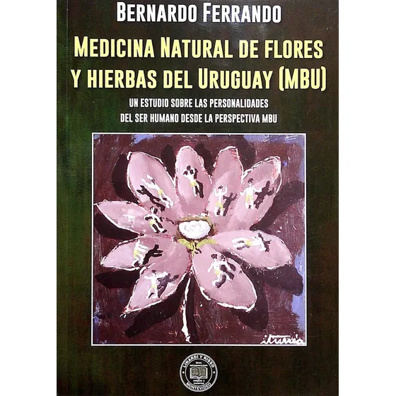 Medicina Natural De Flores Y Hierbas Del Uruguay (mbu).. - B