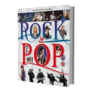 Atlas Ilustrado, Rock & Pop - Lexus Editores Atlas Ilustrado, Rock & Pop - Lexus Editores