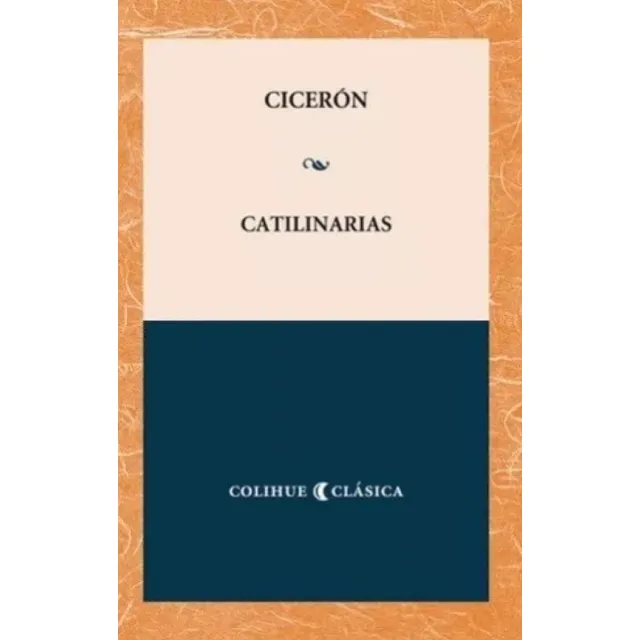 Catilinarias  - Cicerón Colihue -  Bilingue