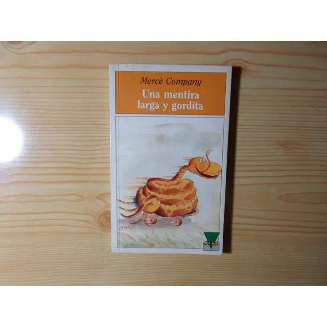 Una Mentira Larga Y Gordita - Mercè Company