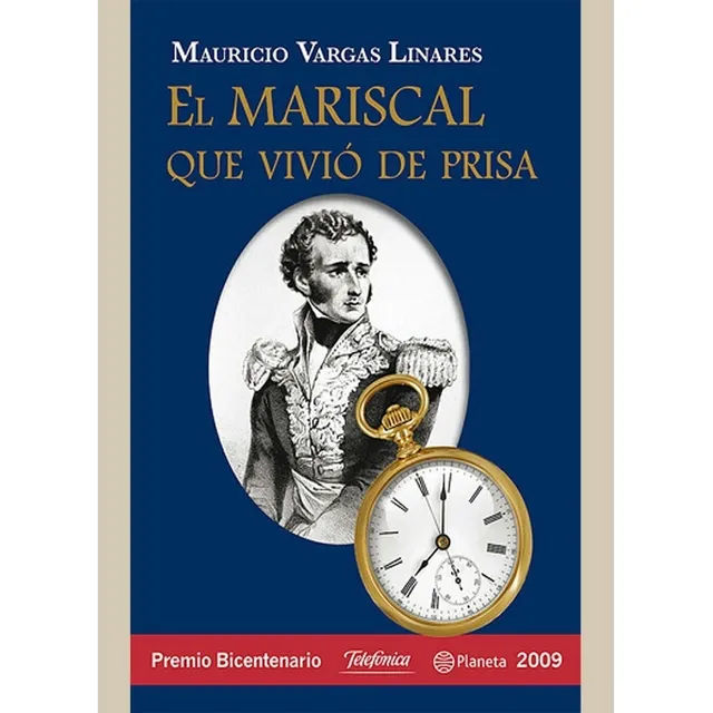 El Mariscal Que Vivió De Prisa. Mauricio Vargas Linares