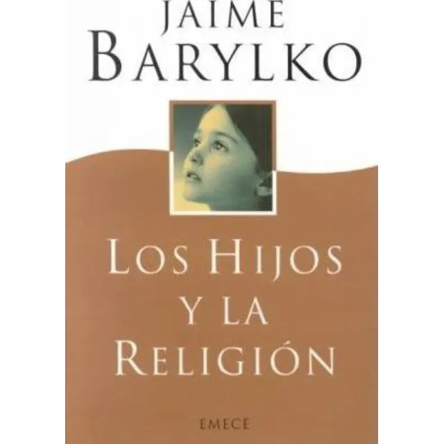 Hijos Y La Religion, Los, De Barylko, Jaime. Editorial Emecé, Tapa Tapa Blanda En Español
