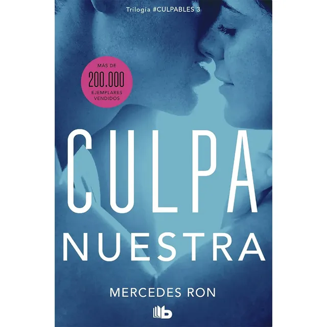 Culpa Nuestra - Saga Culpables, Mercedes Ron, B De Bolsillo