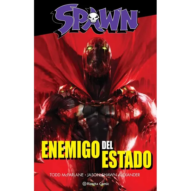 Spawn Enemigo Del Estado, de McFarlane, Todd. Editorial Planeta Cómic en español