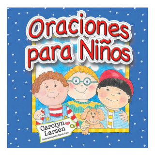 Oraciones Para Niños® Oraciones Para Niños®