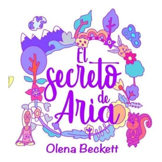 Libro: El Secreto De Aria: Yoga Para Niños (spanish Edition)