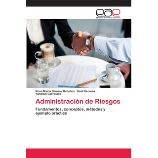 Libro: Administración De Riesgos: Fundamentos, Conceptos, Mé Libro: Administración De Riesgos: Fundamentos, Conceptos, Mé