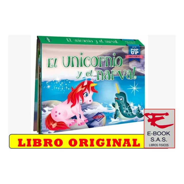 El Unicornio Y El Narval / Mini Pop-up( Solo Nuevos)