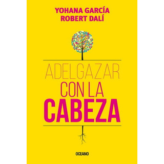 Adelgazar Con La Cabeza Adelgazar Con La Cabeza