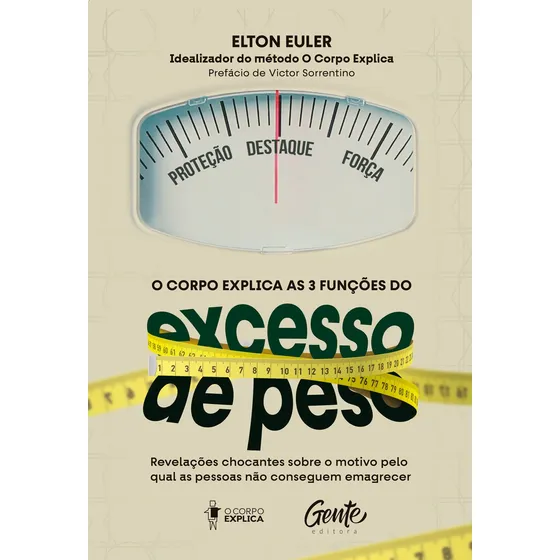 Livro O Corpo Explica As 3 Funções Do Excesso De Peso