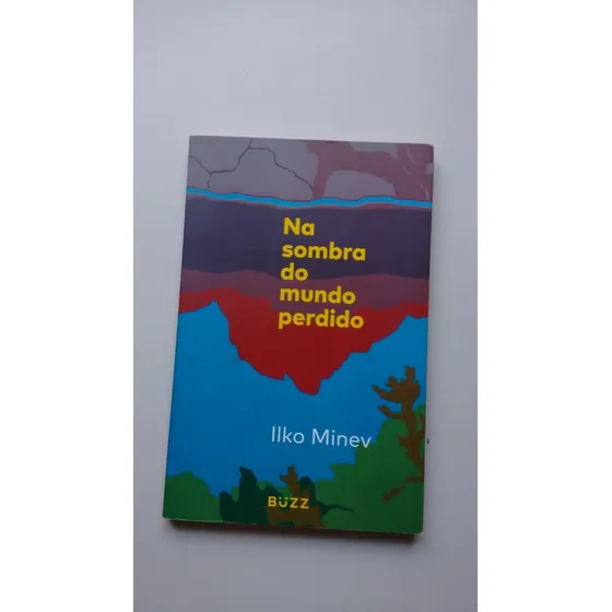 Livro Na Sombra Do Mundo Perdido Ilko Minev P149