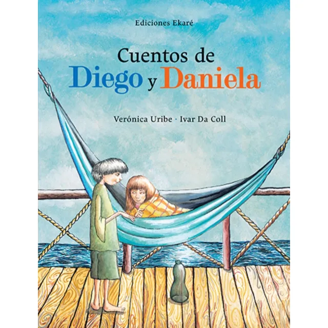 Cuentos De Diego Y Daniela (ekaré) Verónica Uribe Y Da Colls