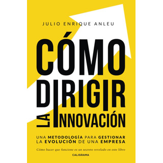 Libro: Como Conduzir A Inovação: Uma Metodologia Para Gestão Libro: Como Conduzir A Inovação: Uma Metodologia Para Gestão