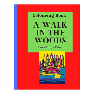 Libro: Un Paseo Por El Bosque Para Colorear: Haz Un Recorrid Libro: Un Paseo Por El Bosque Para Colorear: Haz Un Recorrid