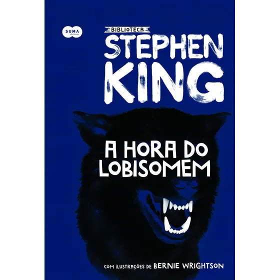A hora do lobisomem, de King, Stephen. Coleção Biblioteca Stephen King Editorial Suma, capa dura em português, 2017