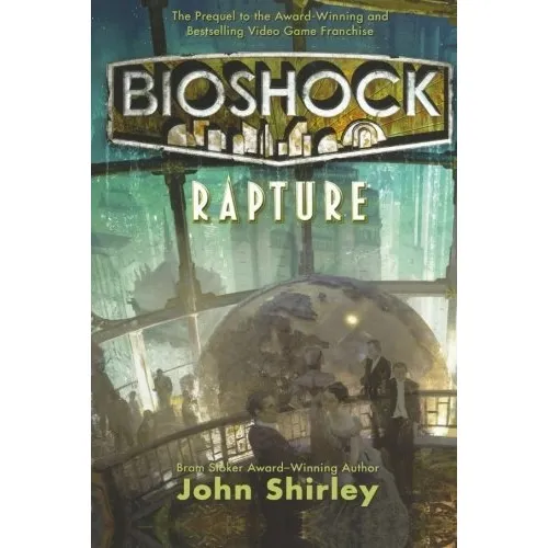 Bioshock: Rapture, De John Shirley. Editorial Tor Books, Tapa Blanda En Inglés, 2011