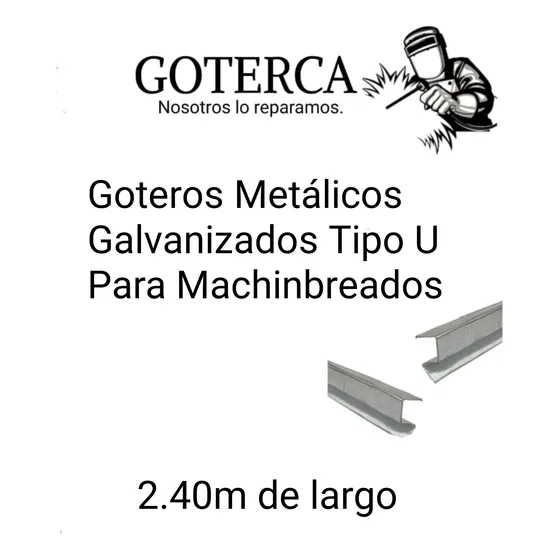 Goteros Metálicos Galvanizados Tipo U Para Machinbreados