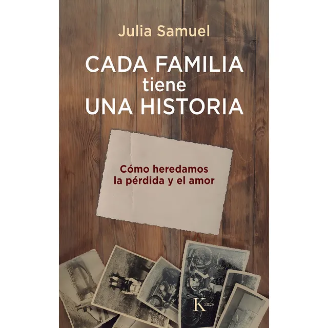 Cada Familia Tiene Una Historia, De Julia Samuel. Editorial Kairós, Tapa Blanda En Español