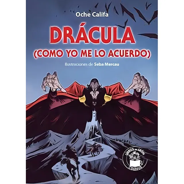Drácula (como Yo Me Lo Acuerdo), De Oche Califa. Editorial Colihue, Tapa Blanda En Español, 2021