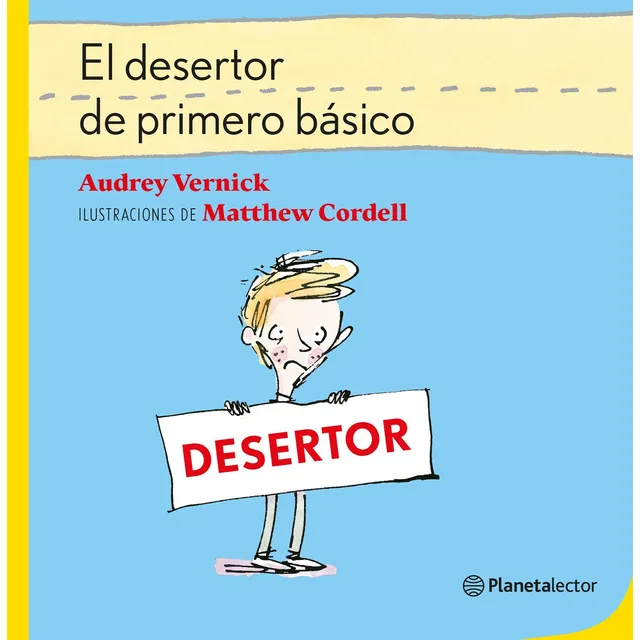 El Desertor De Primero Básico - Audrey Vernick