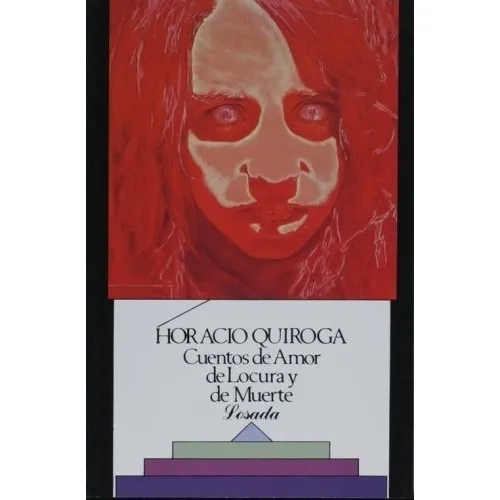 Cuentos De Amor De Locura Y De Muerte - Quiroga, Hor, De Quiroga, Horacio. Editorial Losada En Español
