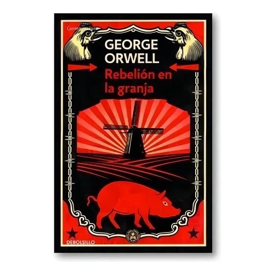 ** Rebelion En La Granja ** Orwell George