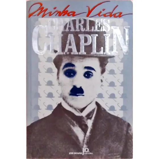Livro Minha Vida Charles Chaplin - Charles Chaplin [1989]