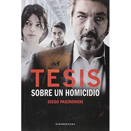 Tesis Sobre Un Homicidio - Paszkowski * Sudamericana