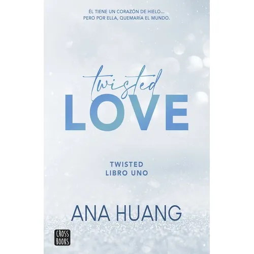 Libro Twisted Love - Ana Huang - Crossbooks Argentina