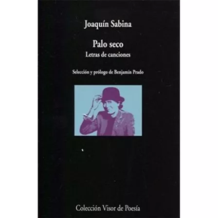 Palo Seco Letras De Canciones - Joaquin Sabina