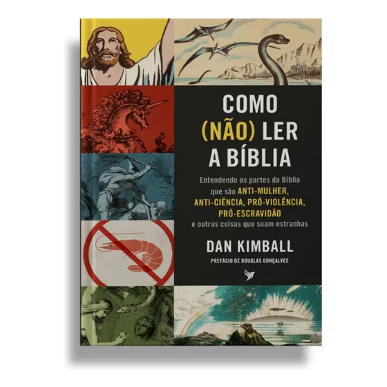 Como Não Ler A Bíblia - Fé Cristã Estudo História Reflexão Ensinamento Jovens Bíblia: Como Não Ler A Bíblia, De Dan Kimball. Série 1 Editora Inspire, Capa Mole Em Português, 2023