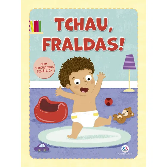Tchau, fraldas!, de Ciranda Cultural. Editorial Ciranda Cultural Editora E Distribuidora Ltda. em português, 2020